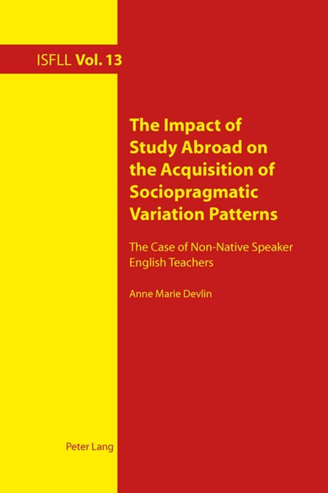  The Impact of Study Abroad on the Acquisition of Sociopragmatic Variation Patterns(Kobo/電子書)