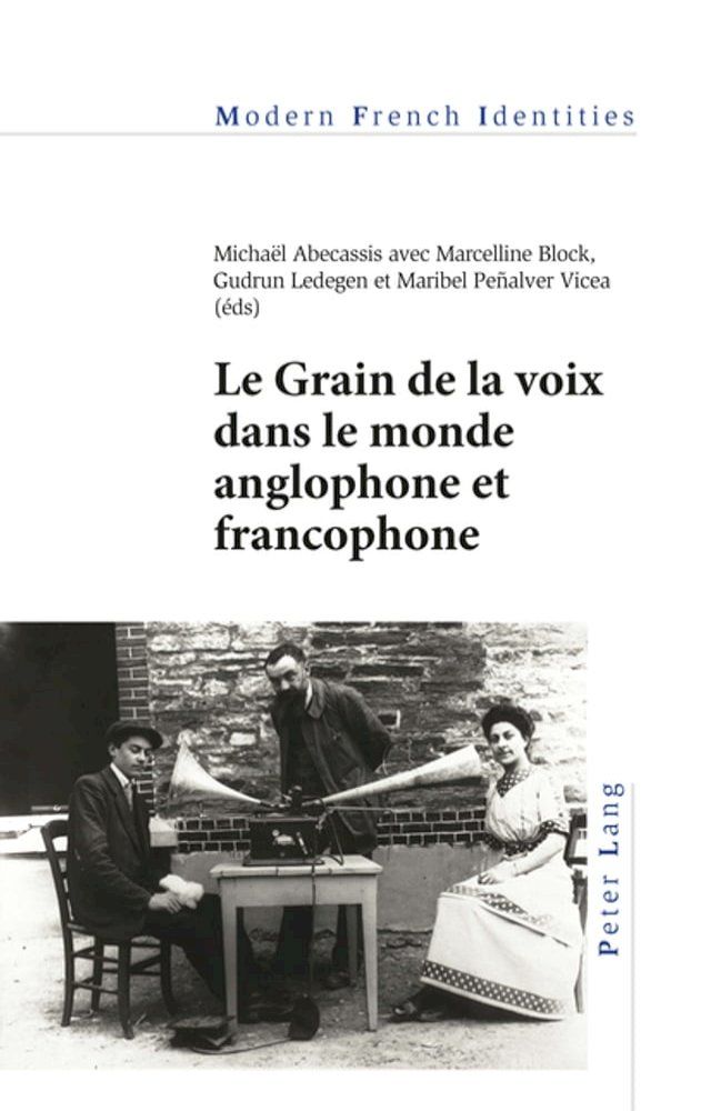  Le Grain de la voix dans le monde anglophone et francophone(Kobo/電子書)