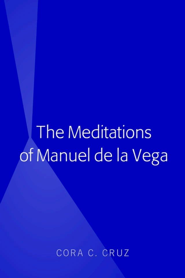  The Meditations of Manuel de la Vega(Kobo/電子書)