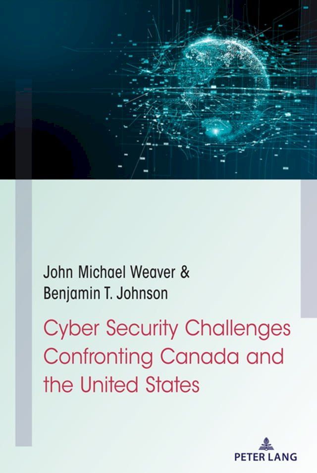  Cyber Security Challenges Confronting Canada and the United States(Kobo/電子書)