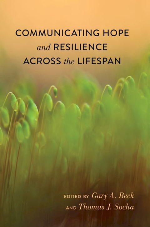 Communicating Hope and Resilience Across the Lifespan(Kobo/電子書)