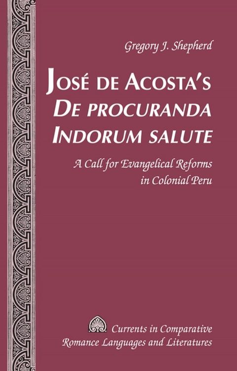 Jos&eacute; de Acosta’s &laquo;De procuranda Indorum salute&raquo;(Kobo/電子書)