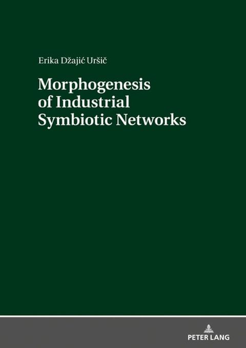 Morphogenesis of Industrial Symbiotic Networks(Kobo/電子書)