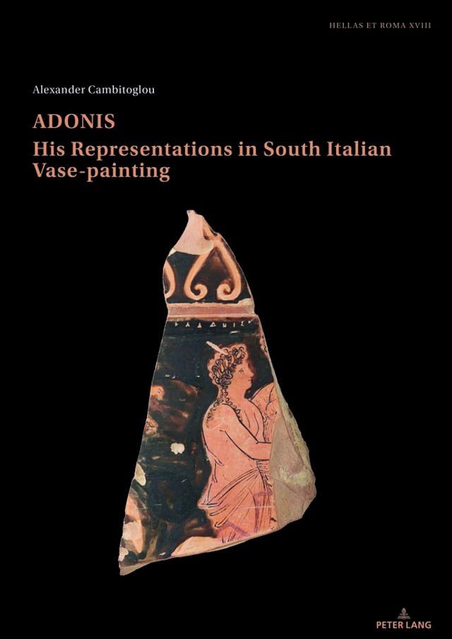  Adonis, his representations in South Italian Vase-painting(Kobo/電子書)