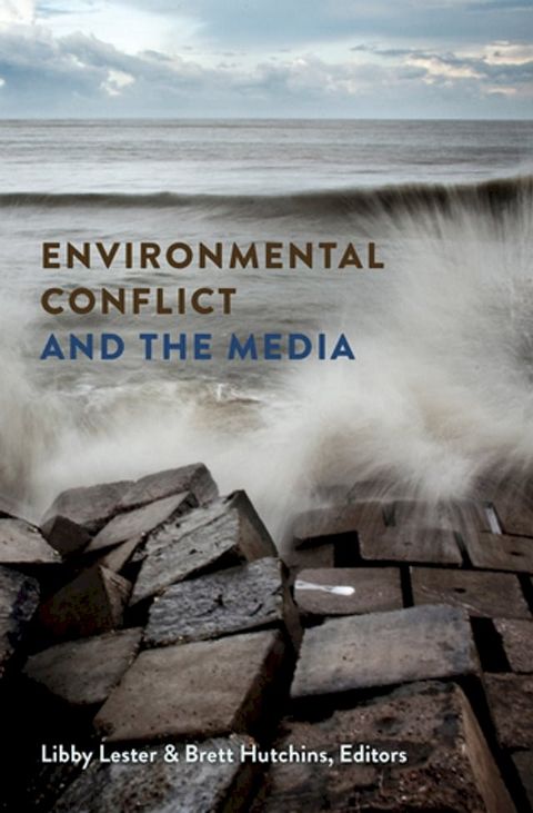 Environmental Conflict and the Media(Kobo/電子書)