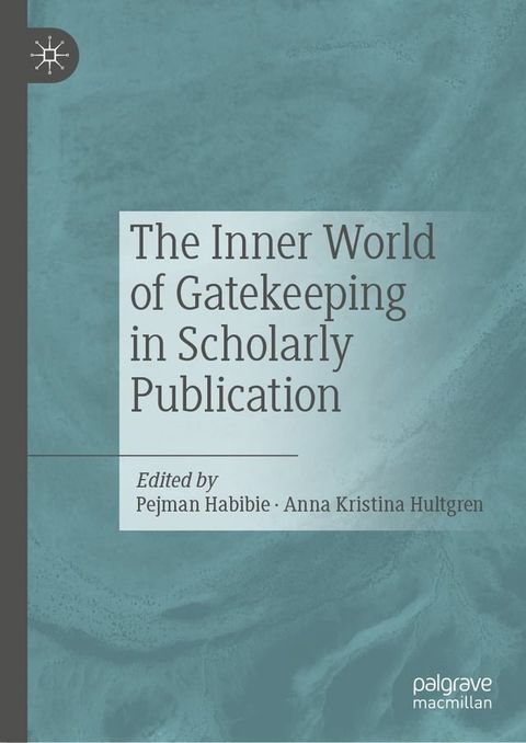 The Inner World of Gatekeeping in Scholarly Publication(Kobo/電子書)