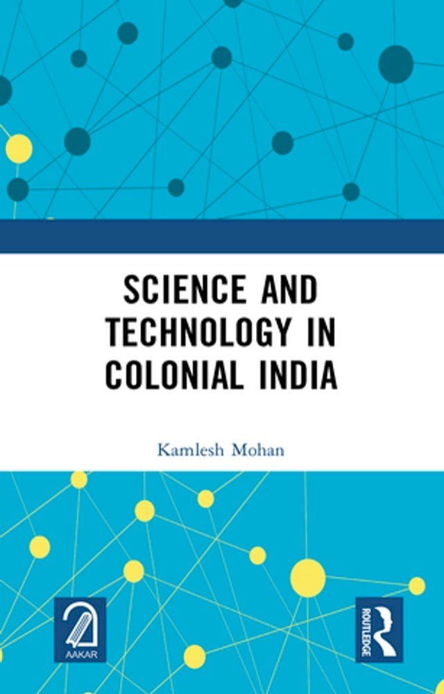  Science and Technology in Colonial India(Kobo/電子書)