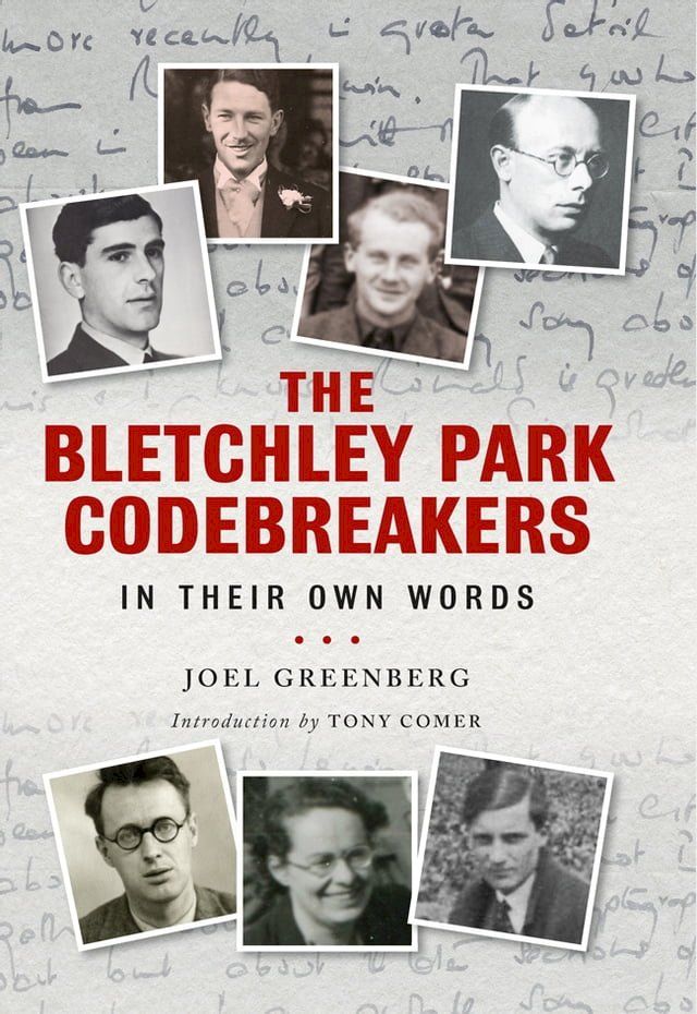  The Bletchley Park Codebreakers in Their Own Words(Kobo/電子書)