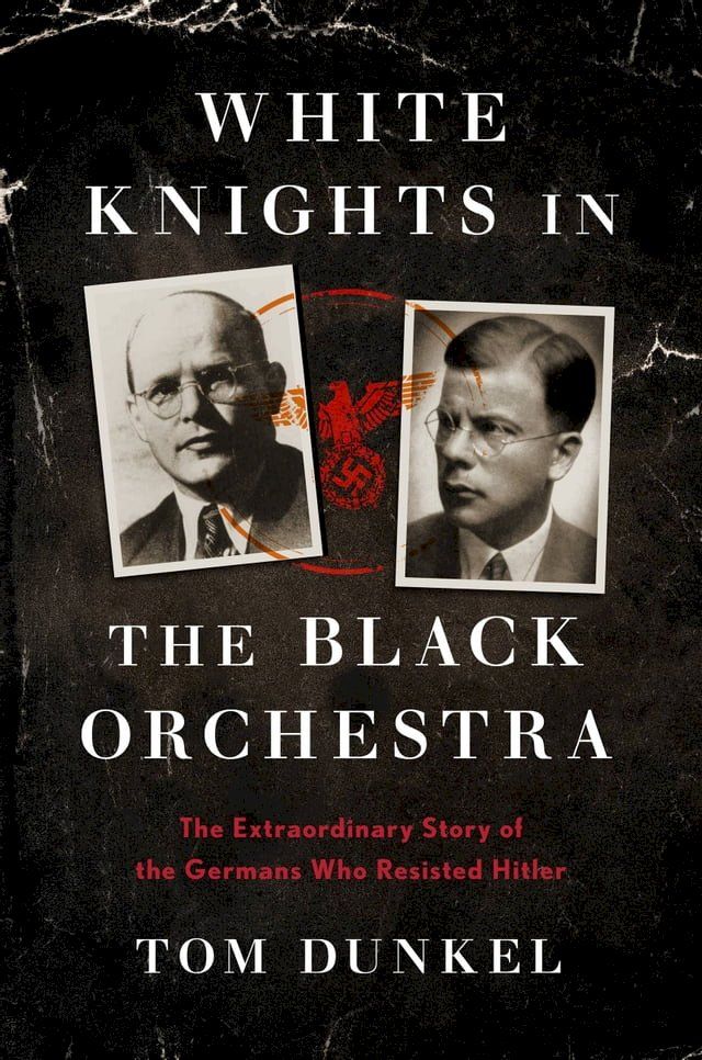  White Knights in the Black Orchestra(Kobo/電子書)