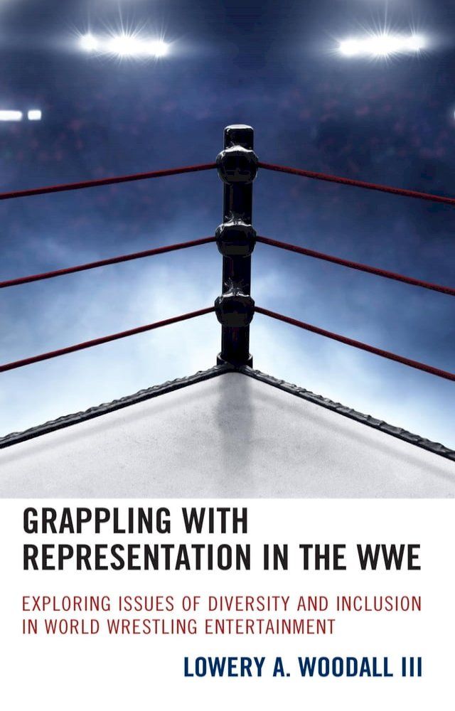  Grappling with Representation in the WWE(Kobo/電子書)