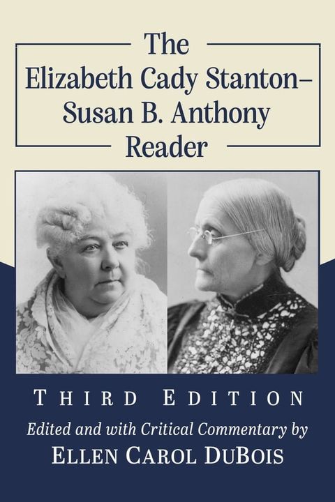 The Elizabeth Cady Stanton-Susan B. Anthony Reader, 3d ed.(Kobo/電子書)