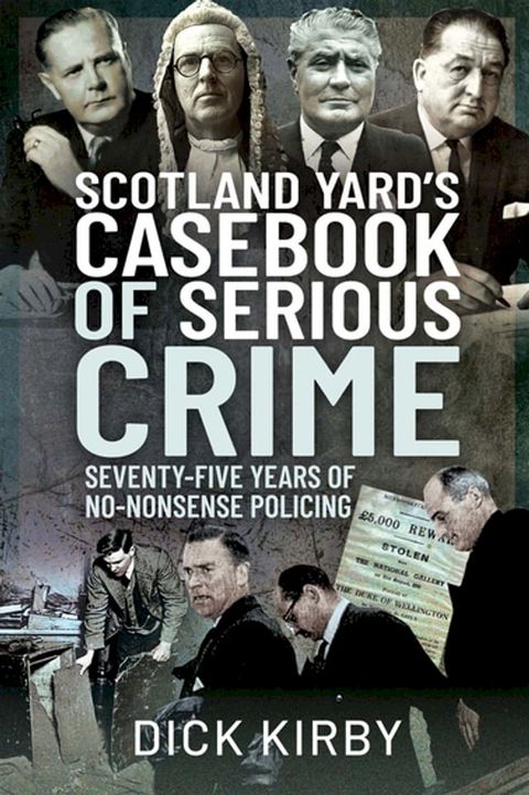 Scotland Yard’s Casebook of Serious Crime(Kobo/電子書)