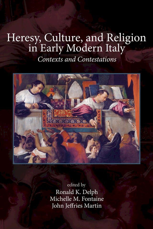  Heresy, Culture, and Religion in Early Modern Italy(Kobo/電子書)