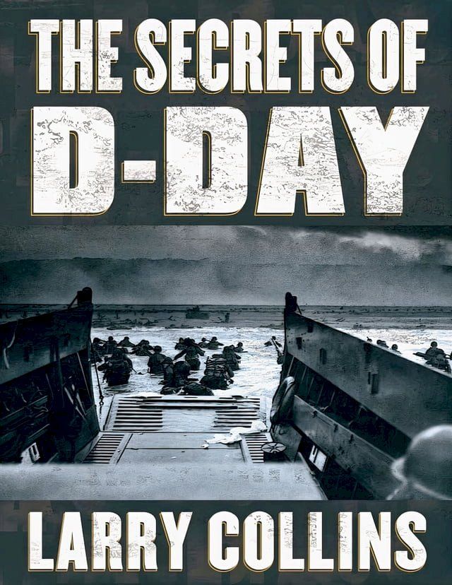  The Secrets of D-Day(Kobo/電子書)