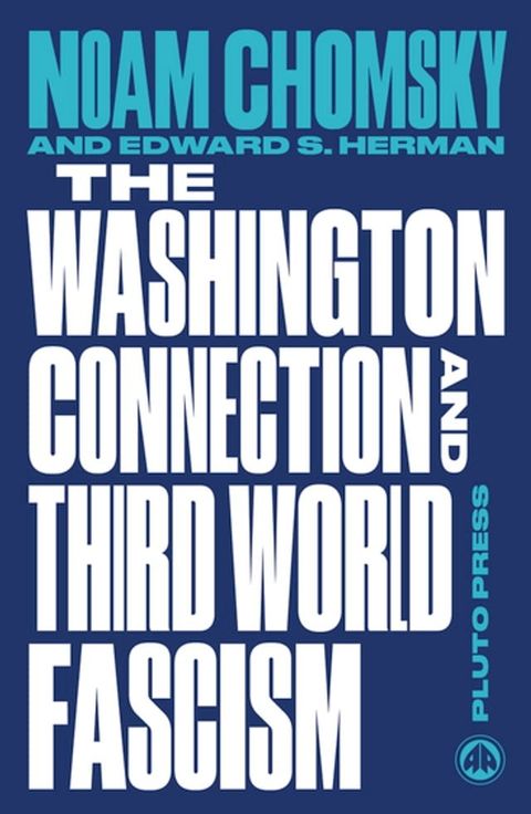 The Washington Connection and Third World Fascism(Kobo/電子書)