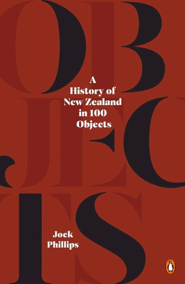  A History of New Zealand in 100 Objects(Kobo/電子書)