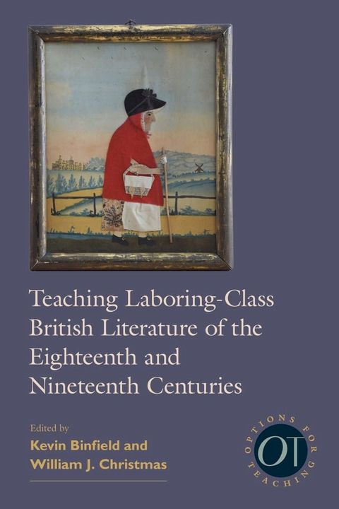 Teaching Laboring-Class British Literature of the Eighteenth and Nineteenth Centuries(Kobo/電子書)