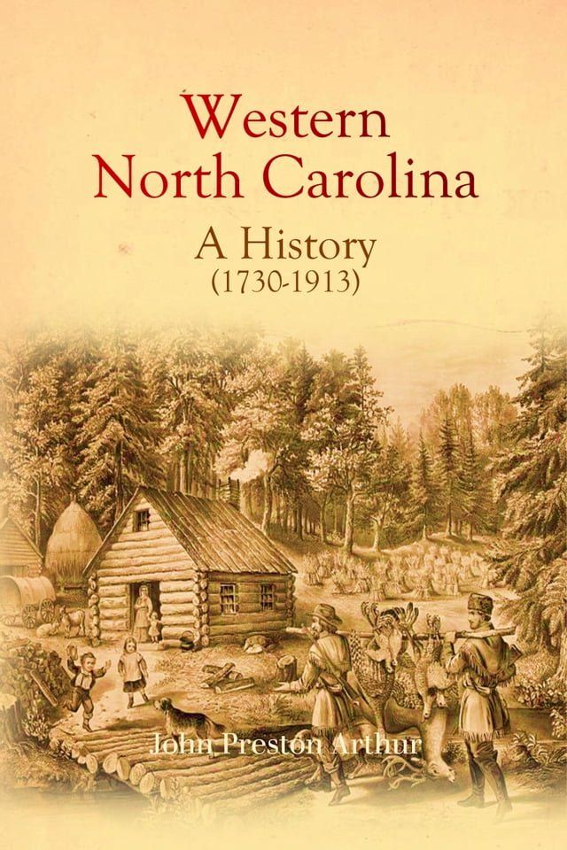  Western North Carolina: A History (1730-1913)(Kobo/電子書)