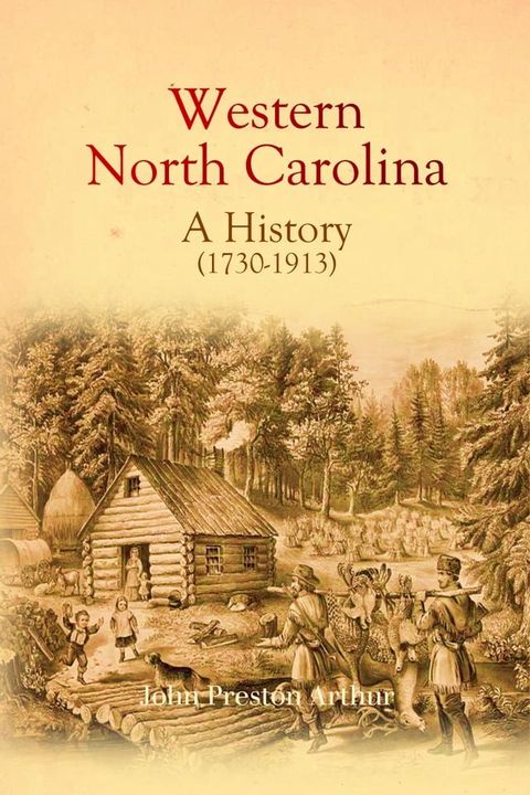 Western North Carolina: A History (1730-1913)(Kobo/電子書)