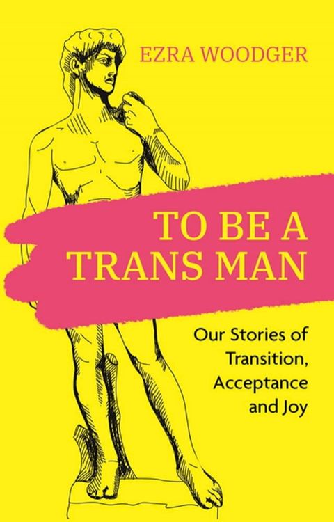 To Be A Trans Man(Kobo/電子書)