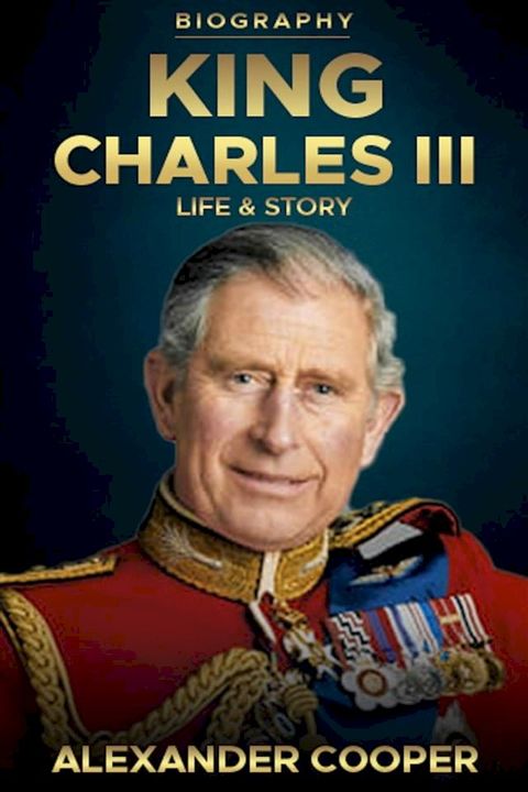 King Charles III Biography(Kobo/電子書)