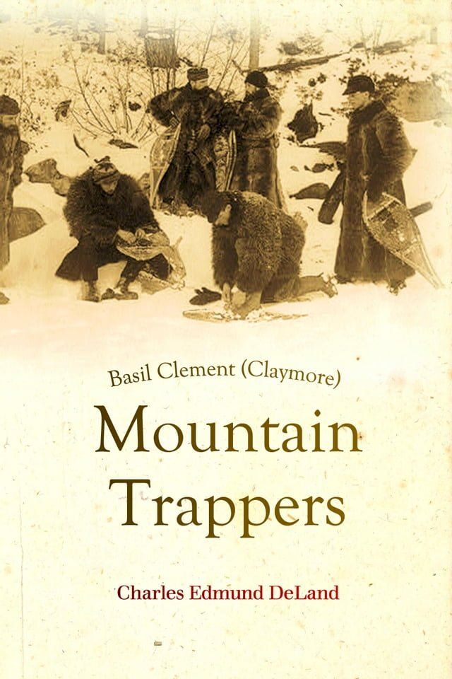  Basil Clement (Claymore), The Mountain Trappers(Kobo/電子書)