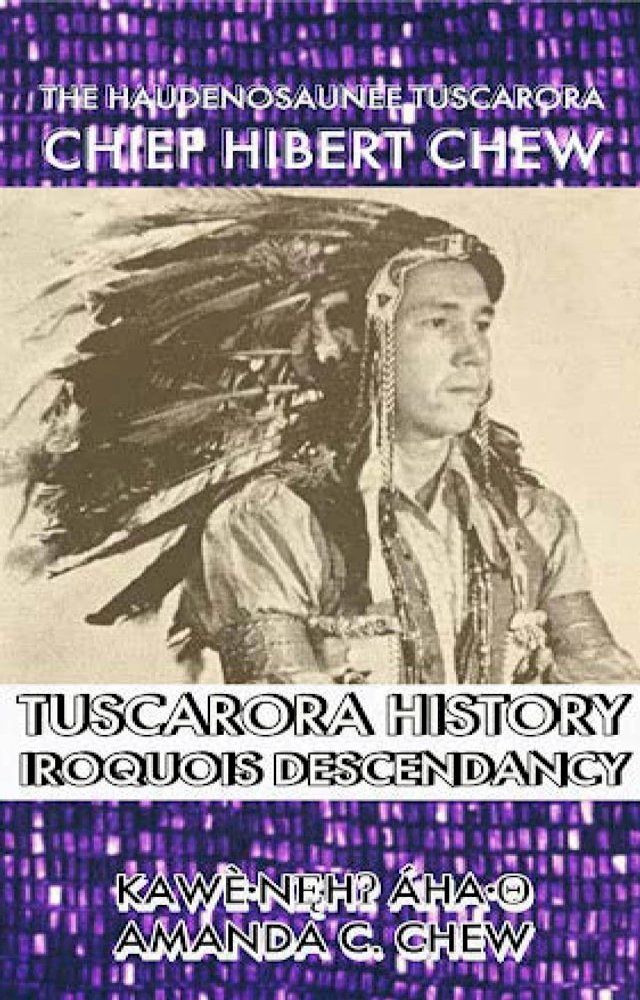  The Haudenosaunee Tuscarora Chief Hibert Chew:(Kobo/電子書)