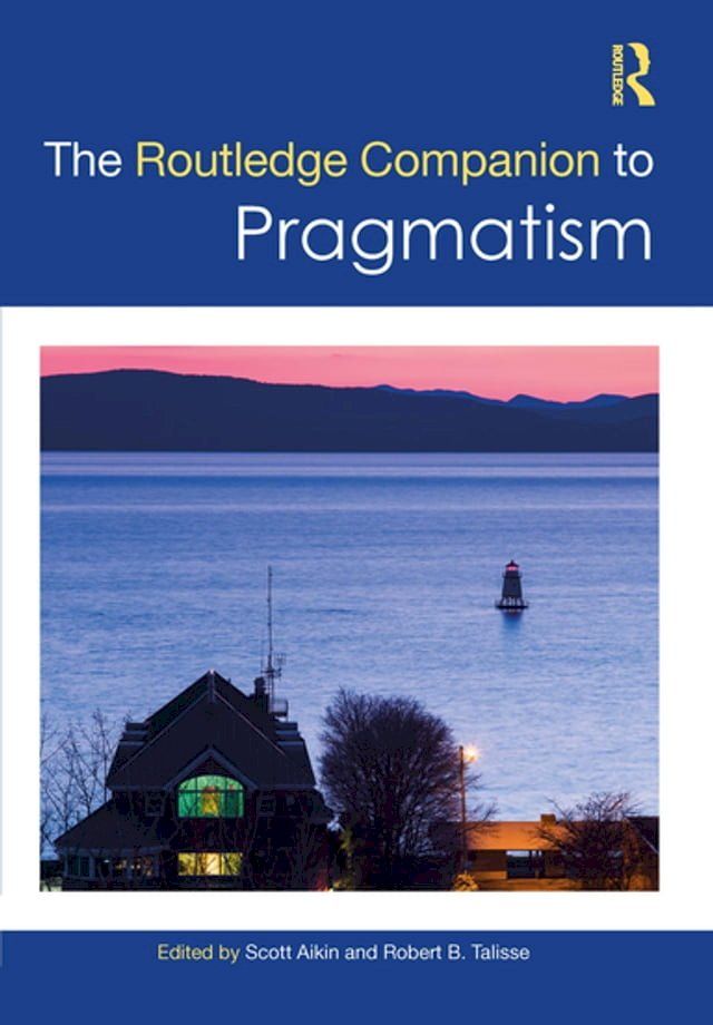  The Routledge Companion to Pragmatism(Kobo/電子書)