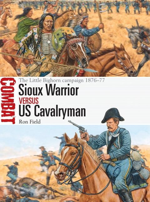 Sioux Warrior vs US Cavalryman(Kobo/電子書)