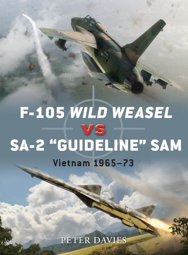  F-105 Wild Weasel vs SA-2 ‘Guideline’ SAM(Kobo/電子書)