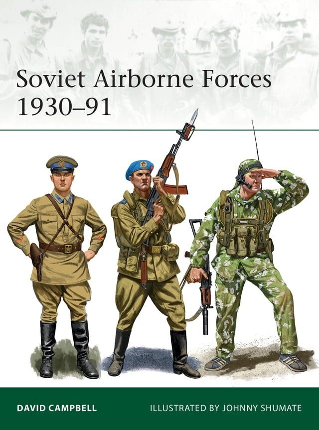  Soviet Airborne Forces 1930–91(Kobo/電子書)