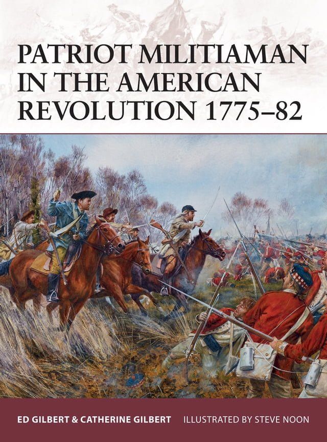  Patriot Militiaman in the American Revolution 1775–82(Kobo/電子書)