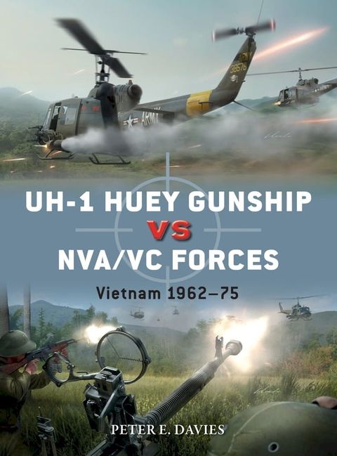 UH-1 Huey Gunship vs NVA/VC Forces(Kobo/電子書)