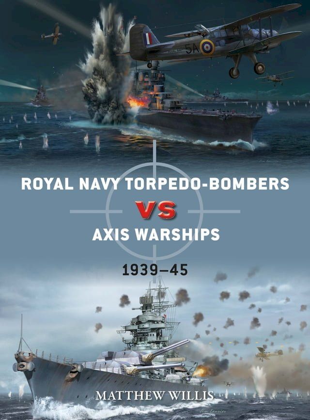  Royal Navy torpedo-bombers vs Axis warships(Kobo/電子書)