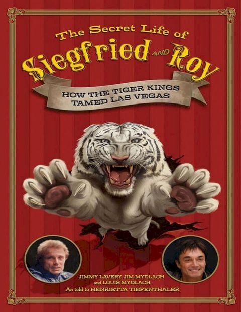 The Secret Life of Siegfried and Roy(Kobo/電子書)