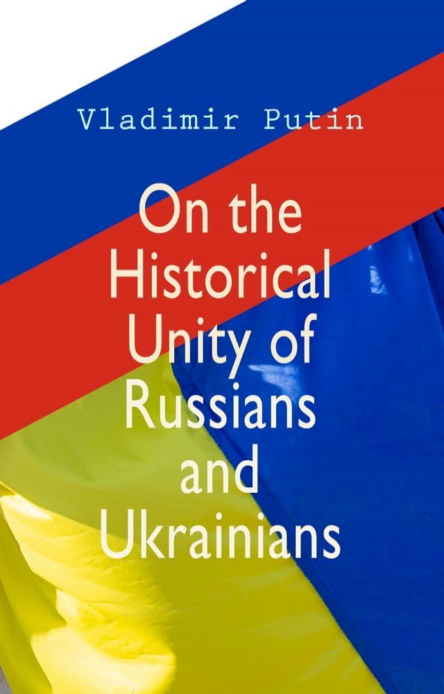  On the Historical Unity of Russians and Ukrainians(Kobo/電子書)