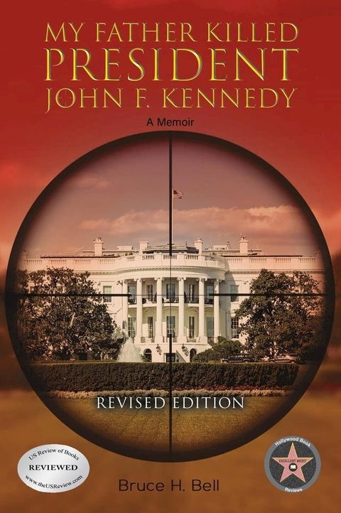 My Father Killed President John F. Kennedy: A Memoir(Kobo/電子書)