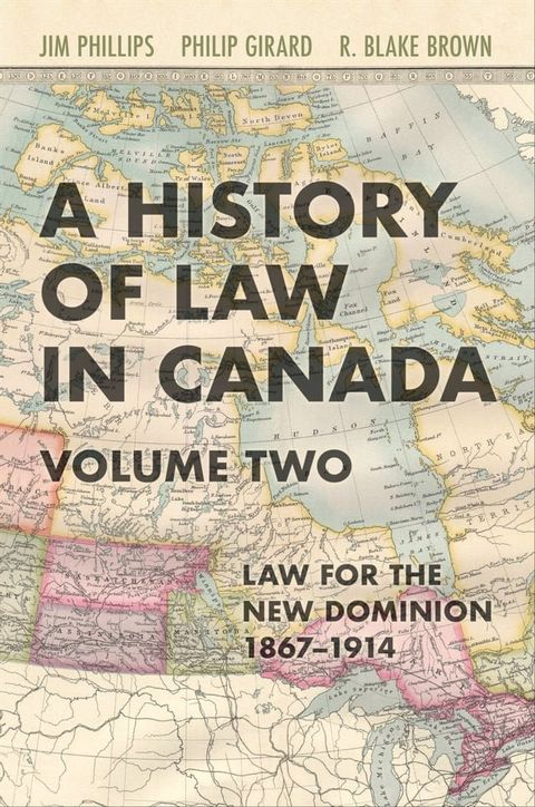 A History of Law in Canada, Volume Two(Kobo/電子書)