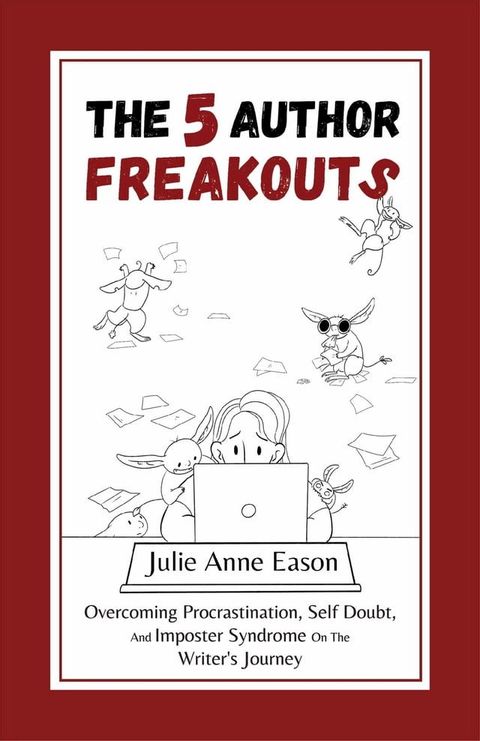 The 5 Author Freakouts(Kobo/電子書)