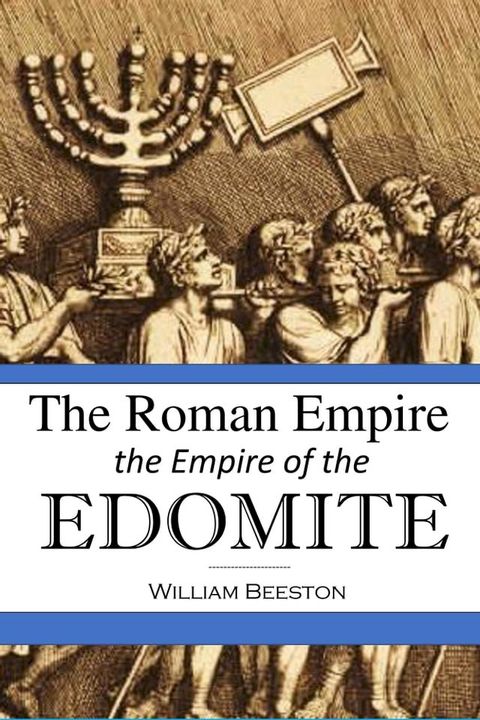 The Roman Empire the Empire of the Edomite(Kobo/電子書)