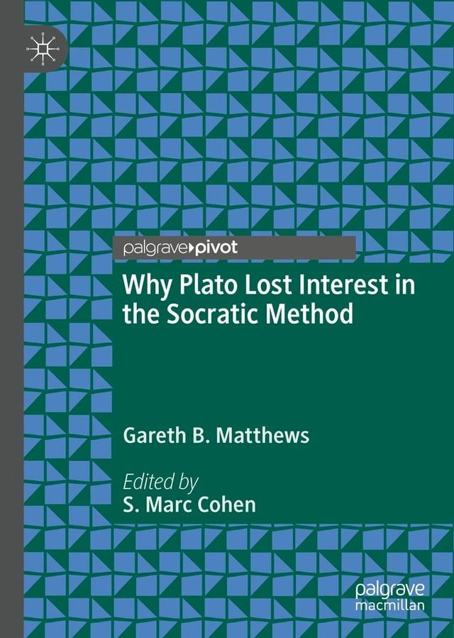  Why Plato Lost Interest in the Socratic Method(Kobo/電子書)