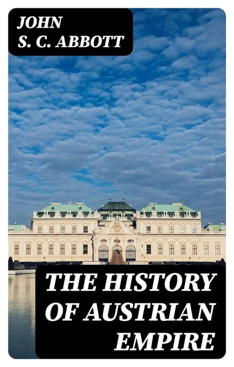 The History of Austrian Empire(Kobo/電子書)