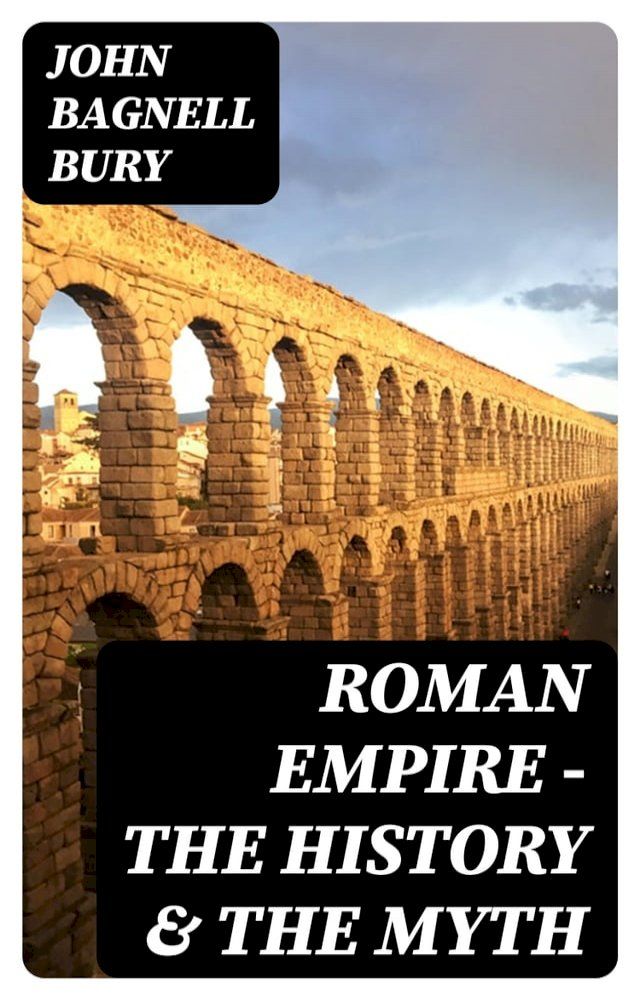  Roman Empire - The History & the Myth(Kobo/電子書)