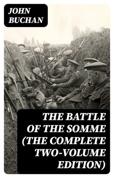 The Battle of the Somme (The Complete Two-Volume Edition)(Kobo/電子書)