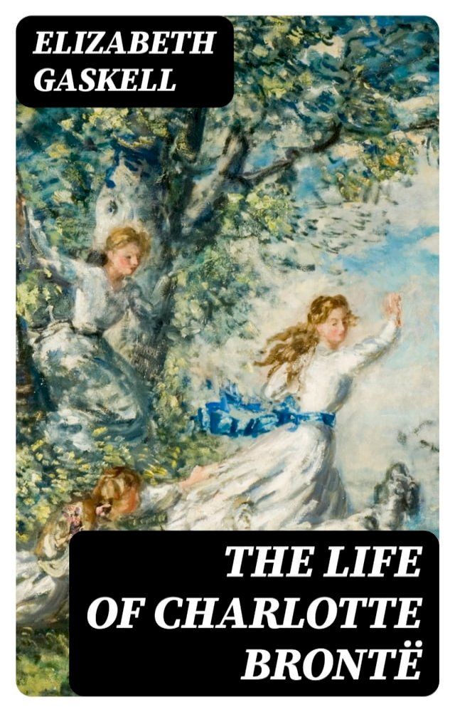  The Life of Charlotte Bront&euml;(Kobo/電子書)