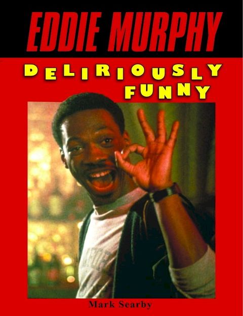 Eddie Murphy: Deliriously Funny(Kobo/電子書)