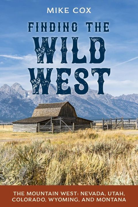 Finding the Wild West: The Mountain West(Kobo/電子書)