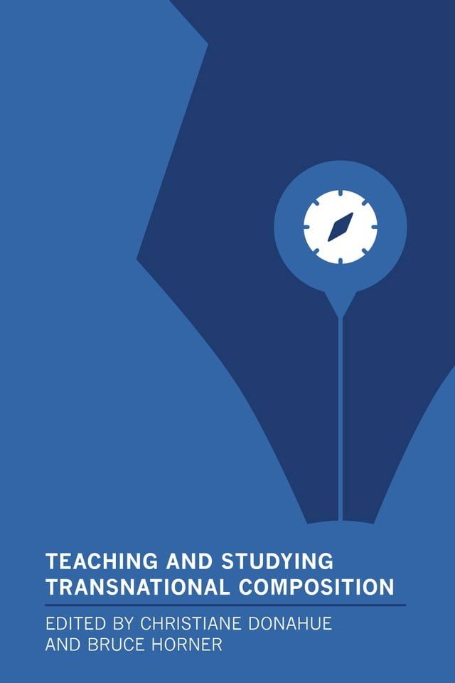  Teaching and Studying Transnational Composition(Kobo/電子書)