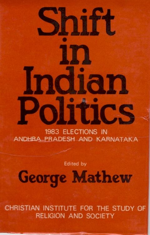 Shift In Indian Politics: 1983 Elections in Andhra Pradesh and Karnataka(Kobo/電子書)