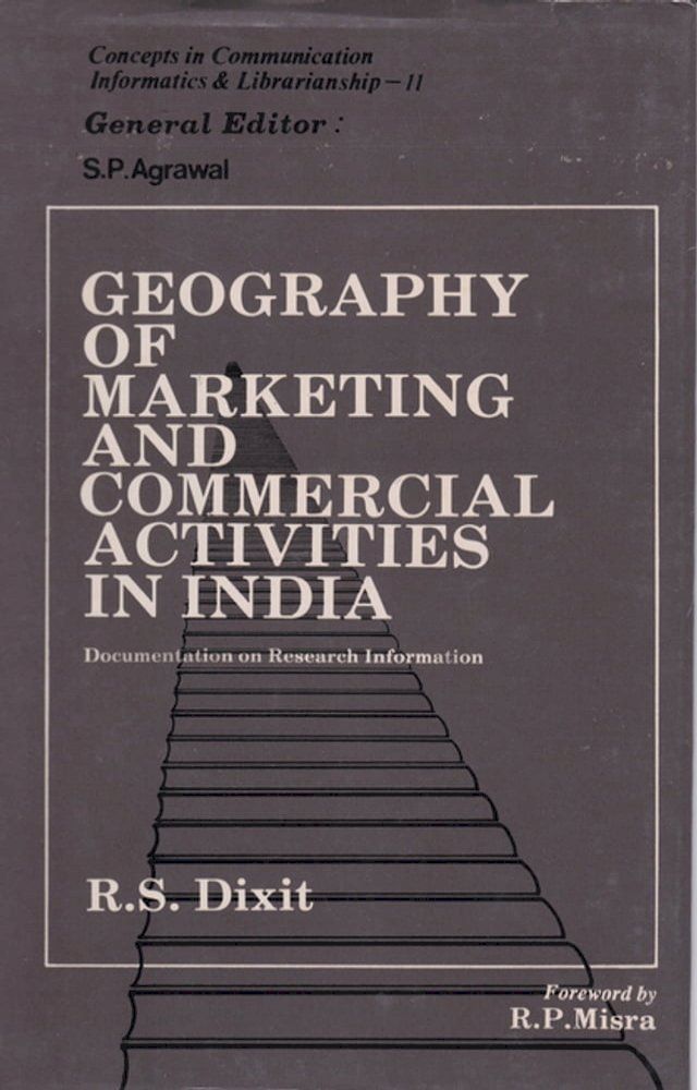  Geography of Marketing and Commercial Activities in India: Documentation on Research Information(Kobo/電子書)